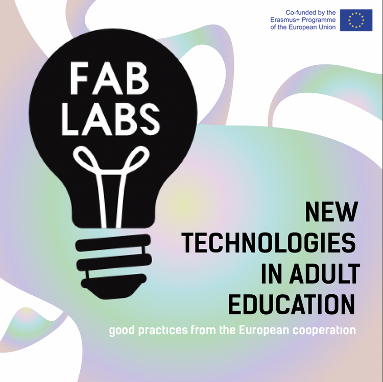 NEW TECHNOLOGIES IN ADULT EDUCATION - good practices from the European cooperation