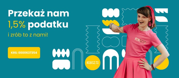 Przekaż nam 1,5% podatku i zrób to z nami!